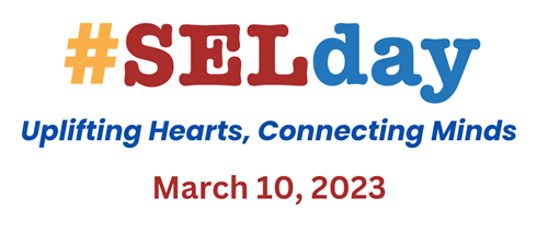 SEL Day March 10, 2023 SEL Day March 10, 2023